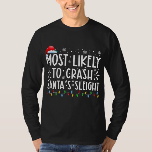 Most Likely To Crash Santas Sleight Santa Hat T_Shirt