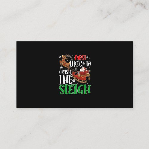 Most Likely To Crash The Sleigh Funny Family Chris Enclosure Card