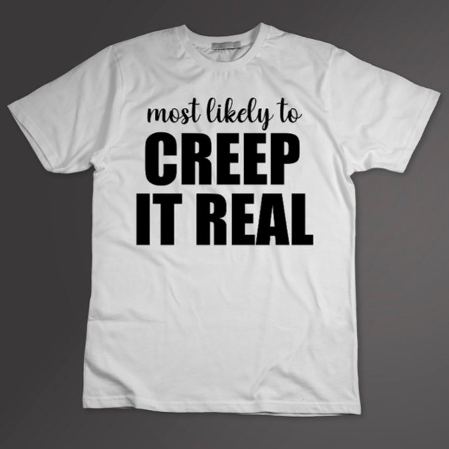 Most Likely To Creep It Real Funny Halloween T-Shirt (Creator Uploaded)