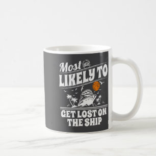 Most Likely To Cruise Matching Group Cruise Coffee Mug