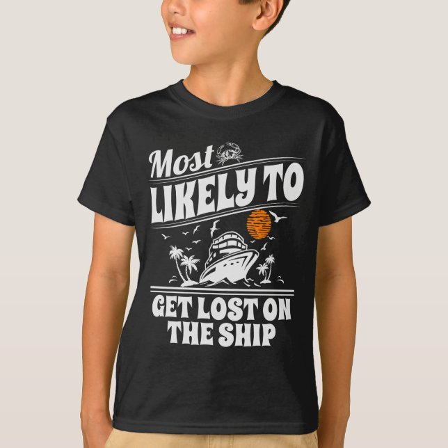 Most Likely To Cruise Matching Group Cruise  T-Shirt (Front)