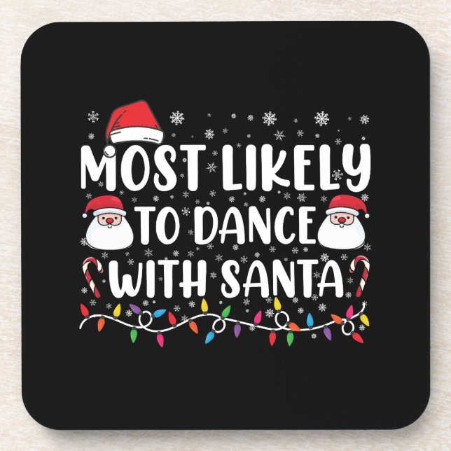 Most Likely To Dance With Santa Family Christmas Beverage Coaster (Front)
