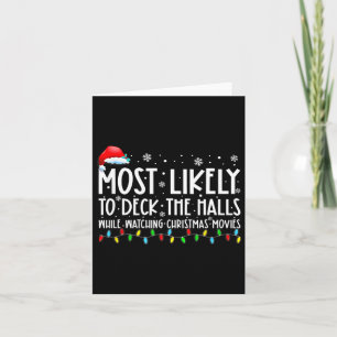 Most Likely To Deck The Halls White Watching Chris Card