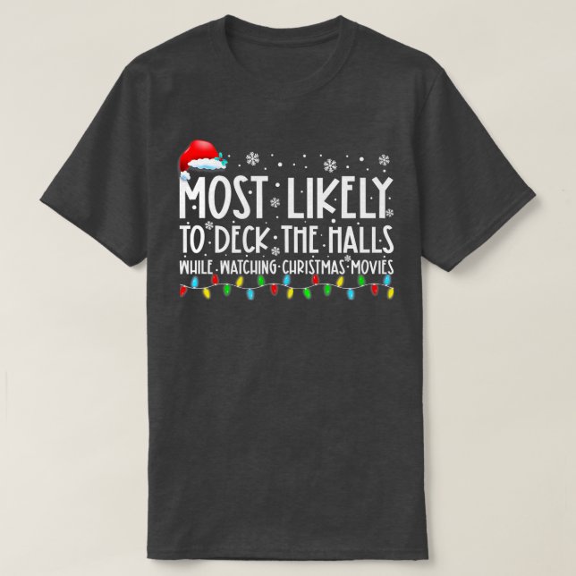 Most Likely To Deck The Halls White Watching Chris T-Shirt (Design Front)