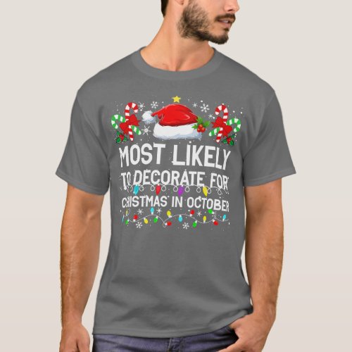 Most Likely To Decorate For Christmas In October F T_Shirt