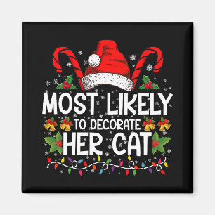 Most Likely To Decorate Her Cat Family Matching Magnet