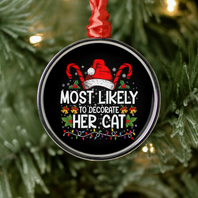Most Likely To Decorate Her Cat Family Matching Metal Ornament (Tree)