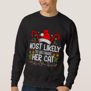 Most Likely To Decorate Her Cat Family Matching Sweatshirt