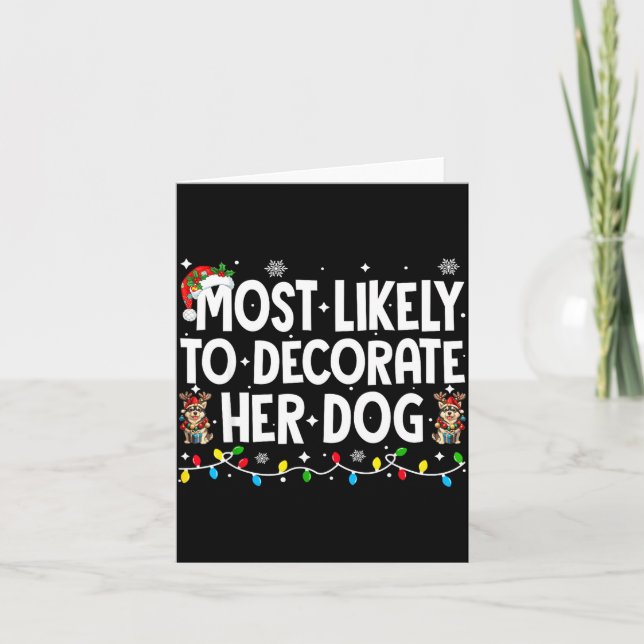 Most Likely To Decorate Her Dog Christmas Xmas Men Card (Front)