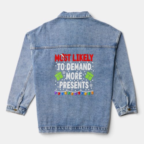 Most Likely To Demand More Presents I Matching Chr Denim Jacket