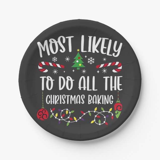 Most Likely To do all the Christmas Bakery  Paper Plates (Front)
