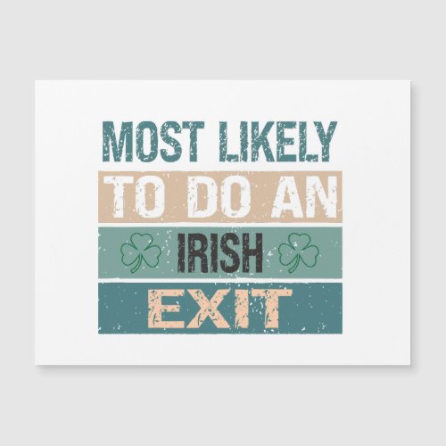 Most Likely To Do An Irish Exit