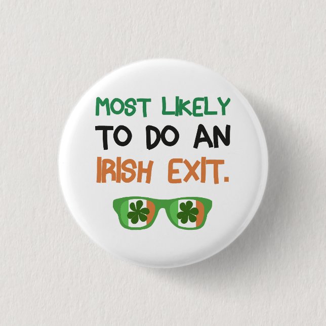 Most Likely To Do An Irish Exit Button (Front)