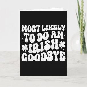Most Likely To Do An Irish Exit Goodbye Card