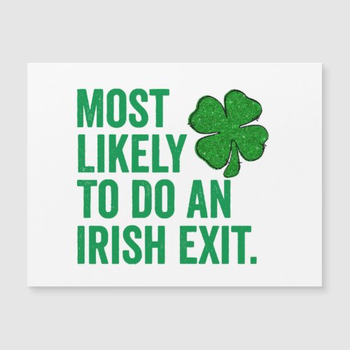 Most Likely To Do An Irish Exit St Patricks Day