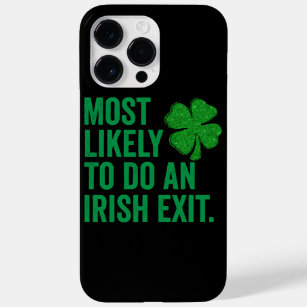 Most Likely To Do An Irish Exit St Patrick's Day Case-Mate iPhone 14 Pro Max Case