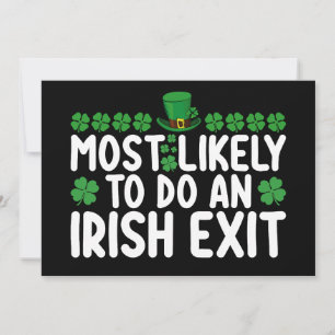 Most Likely To Do An Irish Exit St Patrick's Day Invitation