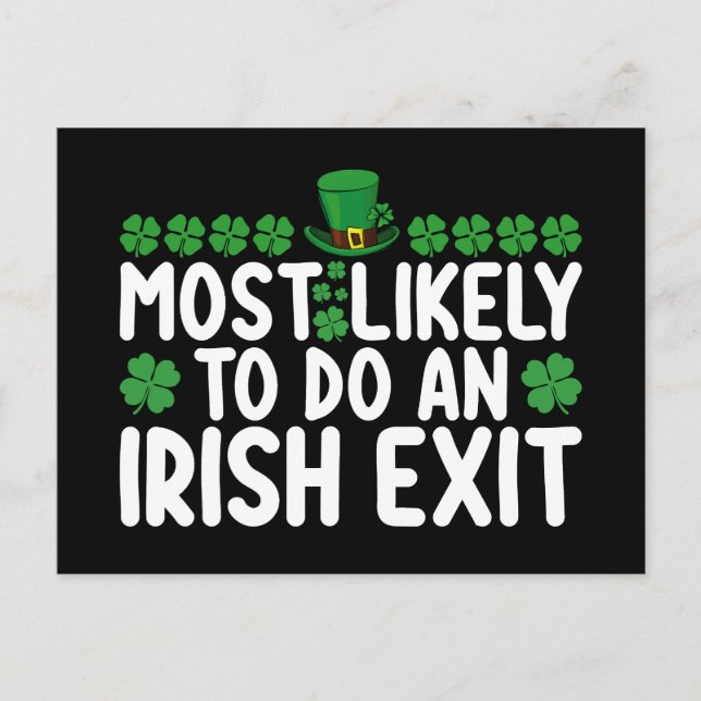 Most Likely To Do An Irish Exit St Patrick's Day Postcard (Front)
