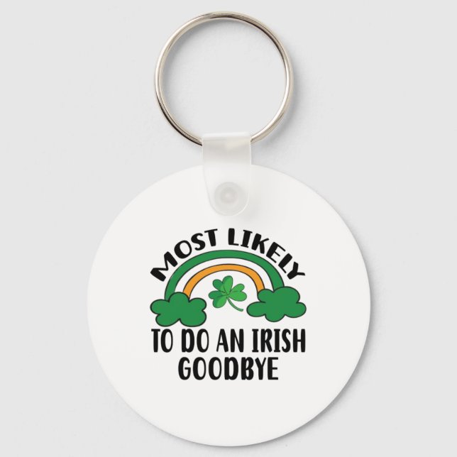 Most Likely To Do An Irish Good5  Keychain (Front)