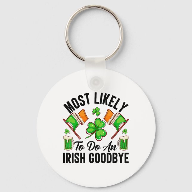 Most Likely To Do An Irish Good8  Keychain (Front)