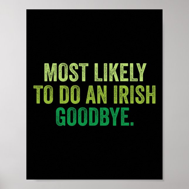 Most Likely To Do An Irish Goodbye 3  Poster (Front)