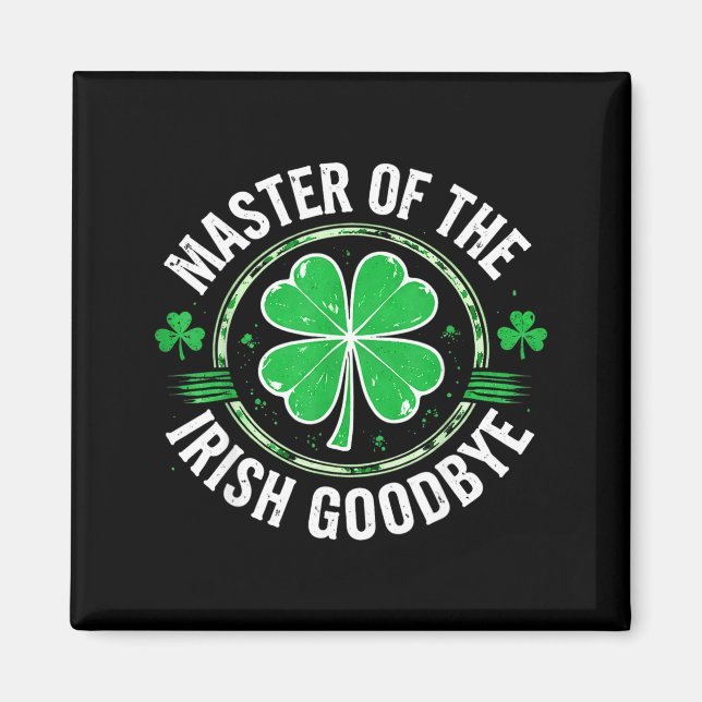 Most likely to do an irish goodbye funny st. magnet (Front)