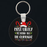 Most Likely To Drink All The Champagne Xmas Drink Keychain<br><div class="desc">Most Likely To Drink All The Champagne Christmas Funny</div>