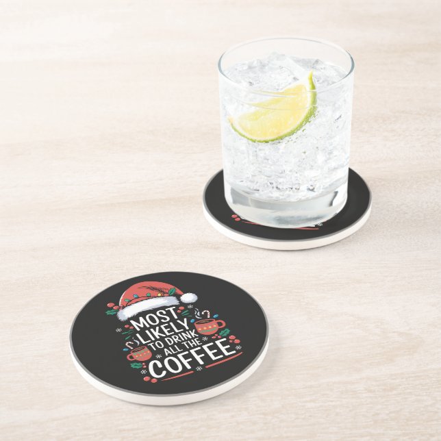 Most Likely To Drink All The Coffee Family Xmas Coaster (Side)