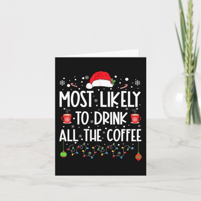 Most Likely To Drink All The Coffee Fun Family Chr Card (Front)