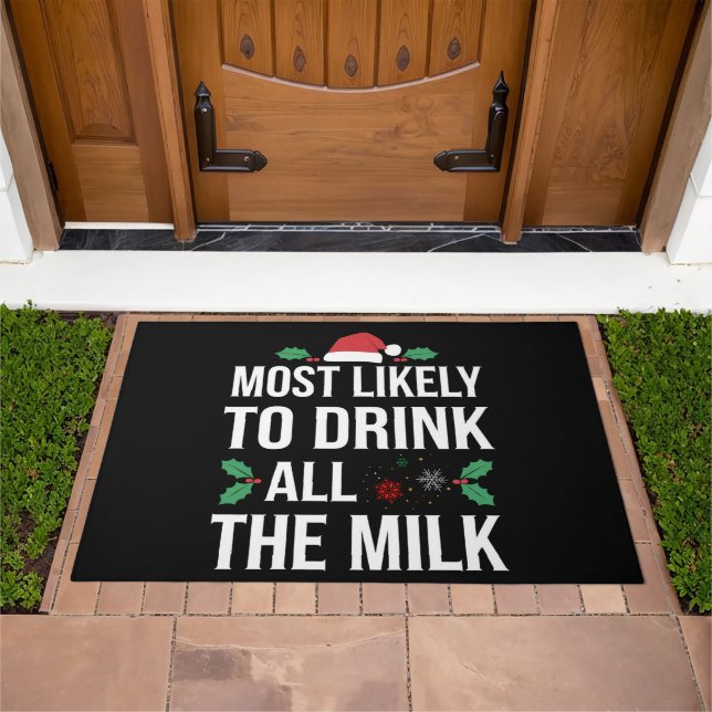 Most Likely To Drink All The Milk Christmas Matchi Doormat (Outdoor)