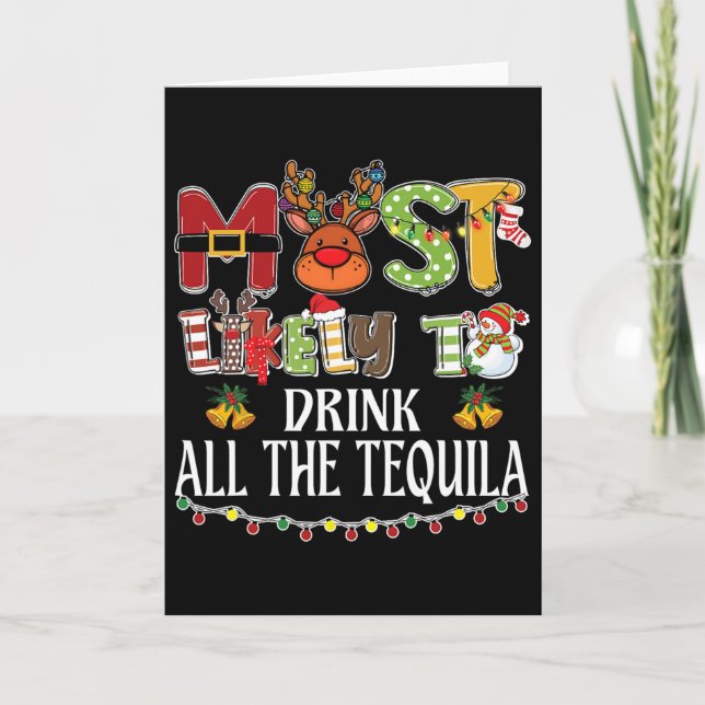 Most Likely To Drink All The Tequila Family Christ Card (Front)