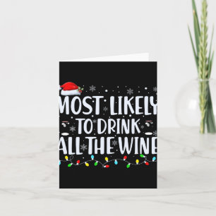 Most Likely To Drink All The Wine Christmas Card