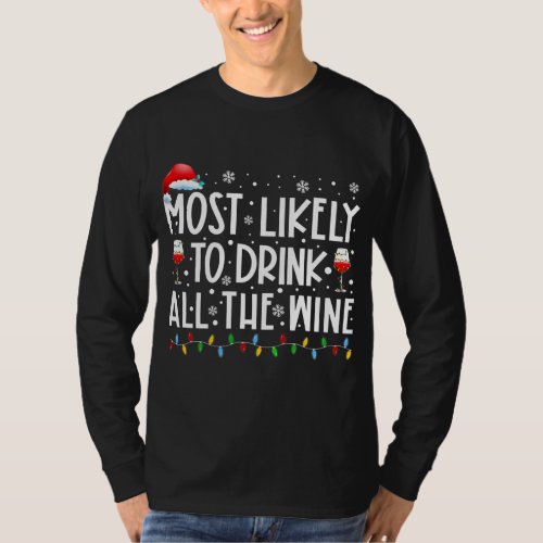 Most Likely To Drink All The Wine Drinking Team T_Shirt