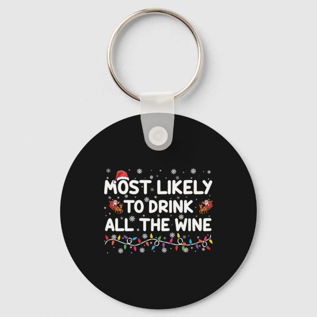 Most Likely To Drink All The Wine Family Christmas Keychain (Front)
