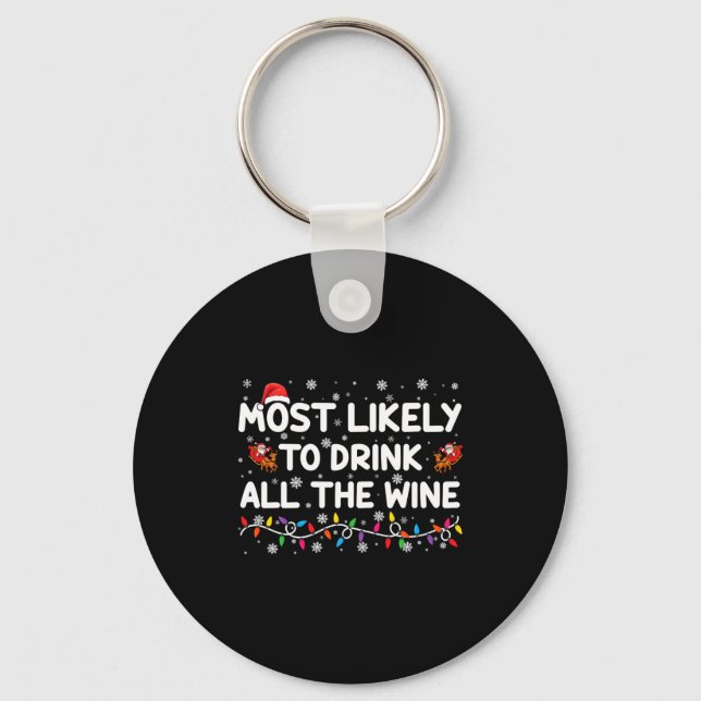 Most Likely To Drink All The Wine Family Christmas Keychain (Front)