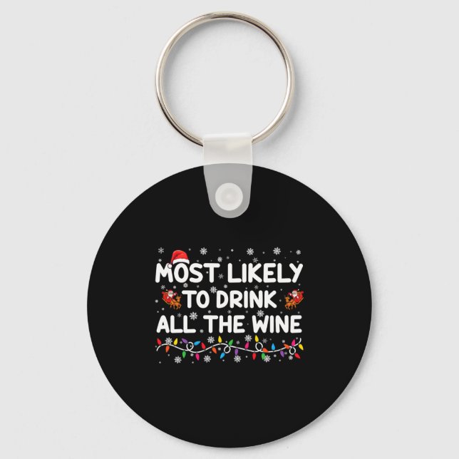 Most Likely To Drink All The Wine Family Christmas Keychain (Front)