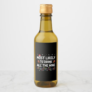 Most Likely To Drink All The Wine Family Christmas Label