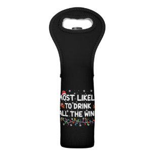 Most Likely To Drink All The Wine Family Christmas Wine Bag