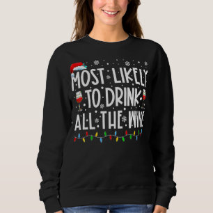 Most Likely To Drink All The Wine Family Matching  Sweatshirt