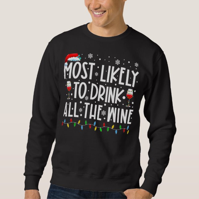 Most Likely To Drink All The Wine Family Matching  Sweatshirt (Front)