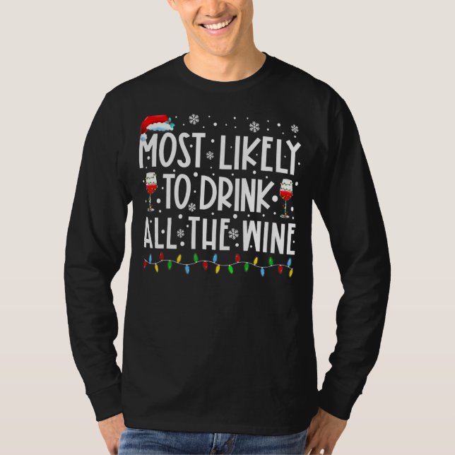 Most Likely To Drink All The Wine Family Matching  T-Shirt (Front)
