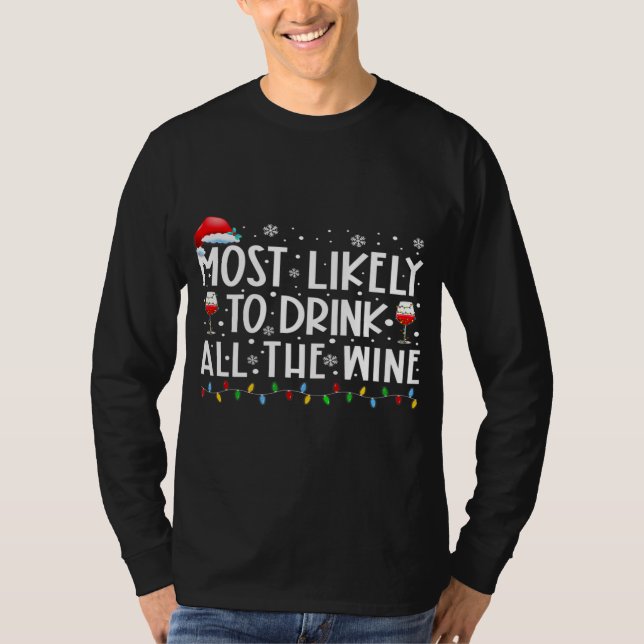 Most Likely To Drink All The Wine Family Matching  T-Shirt (Front)