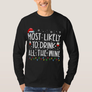 Most Likely To Drink All The Wine Family Matching  T-Shirt