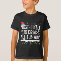 Most Likely To Drink All The Wine Family Matching 