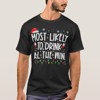 Most Likely To Drink All The Wine Family Matching T-Shirt
