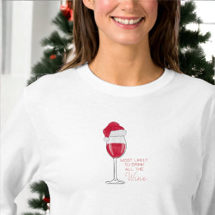 Most Likely to Drink All the Wine Funny Christmas T-Shirt