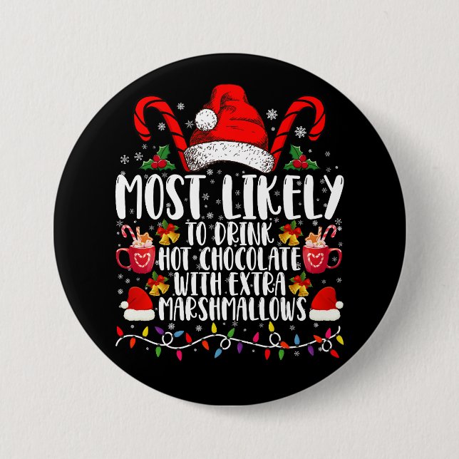 Most Likely To Drink Hot Chocolate Marshmallows Button (Front)