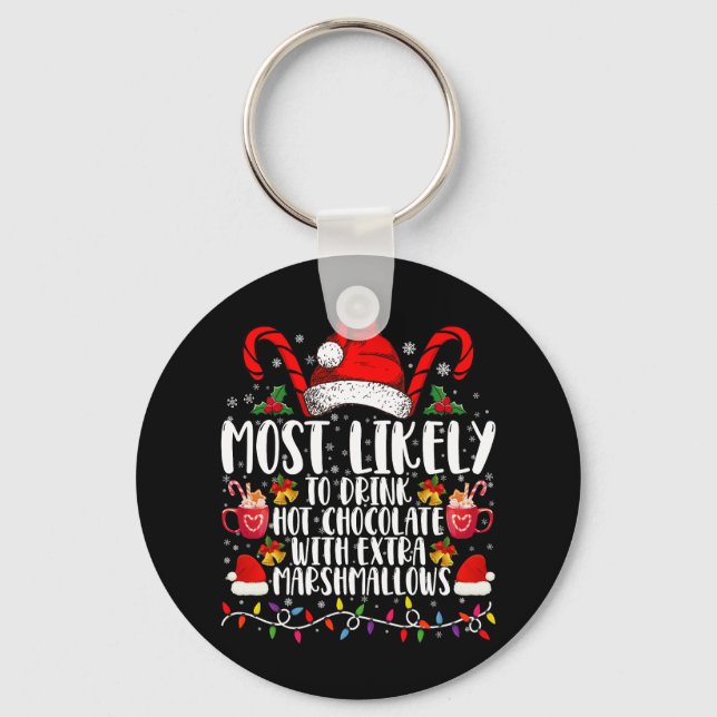 Most Likely To Drink Hot Chocolate Marshmallows Keychain (Front)