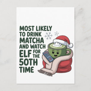 Most Likely to Drink Matcha and Watch Elf Xmas Announcement Postcard