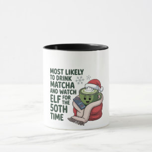 Most Likely to Drink Matcha and Watch Elf Xmas Mug